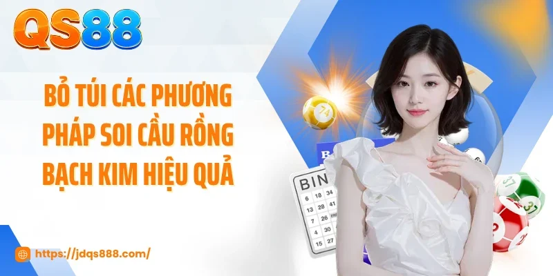 Bỏ túi các phương pháp soi cầu rồng bạch kim hiệu quả
