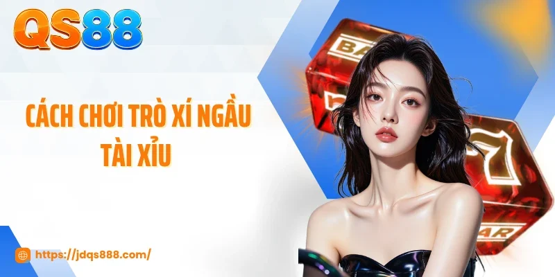 Các Trò Chơi Xí Ngầu Tài Xỉu Khiến Người Chơi Khó Rời Mắt